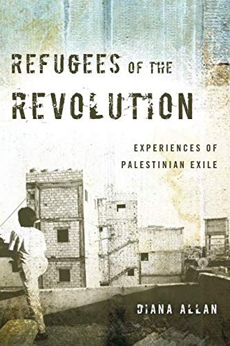 Cover for Refugees of the Revolution: Experiences of Palestinian Exile (Stanford Studies in Middle Eastern and Islamic Societies and Cultures)