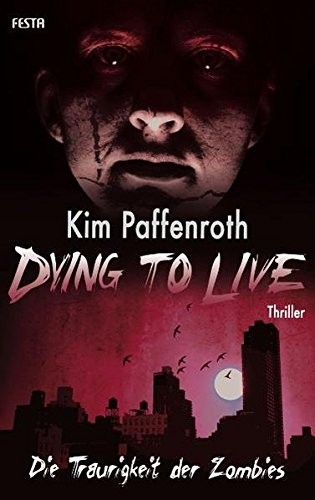 Cover for Dying to Live: Die Traurigkeit der Zombies