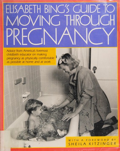 Cover for Elisabeth Bing's guide to moving through pregnancy