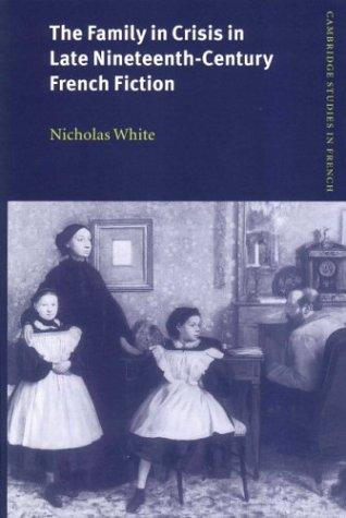 Cover for The family in crisis in late nineteenth-century French fiction