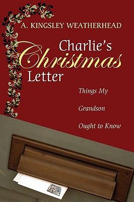 Cover for Charlies Christmas Letter Things My Grandson Ought To Know