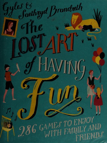 Cover for The lost art of having fun