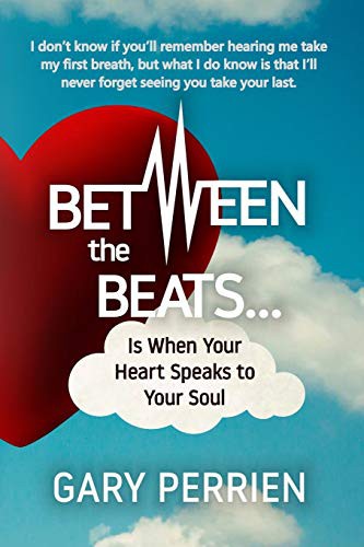 Cover for Between the Beats... Is When Your Heart Speaks to Your Soul