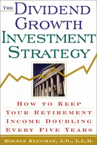 Cover for The Dividend Growth Investment Strategy