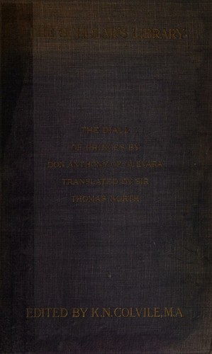 Cover for The Diall of Princes. being select passages now set forth with an introduction and bibliography by KN Colville The Scholar's Library