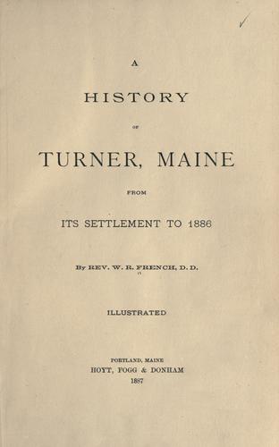 Cover for A history of Turner, Maine from its settlement to 1886