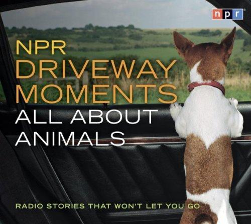Cover for NPR Driveway Moments All About Animals
