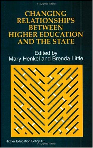 Cover for Changing Relationships Between Higher Education And The State (Higher Education Policy Series)