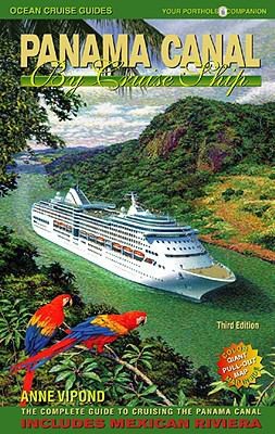 Cover for Panama Canal By Cruise Ship The Complete Guide To Cruising The Panama Canal