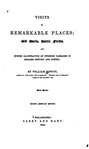 Cover for Visits to Remarkable Places: Old Halls, Battlefields and Scenes Illustrative ...