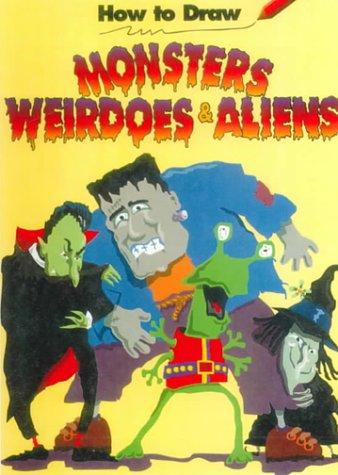 Cover for How to Draw Monsters, Weirdos & Aliens (How to Draw (Troll))