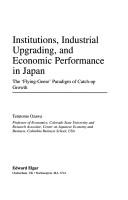 Cover for Institutions, Industrial Upgrading, And Economic Performance in Japan