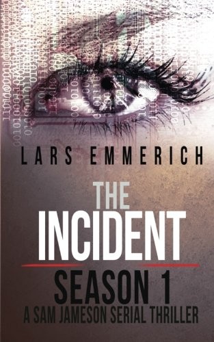 Cover for The Incident - Season 1 - A Sam Jameson Serial Thriller
