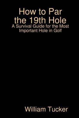 Cover for How to Par the 19th Hole