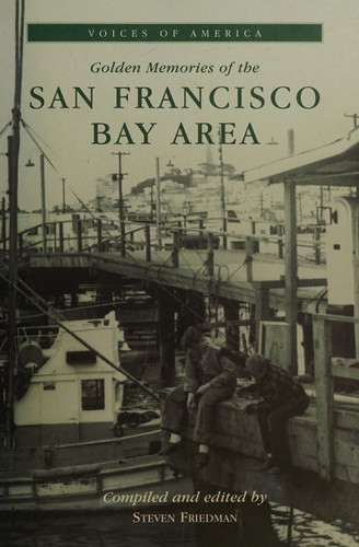Cover for Golden memories of the San Francisco Bay Area