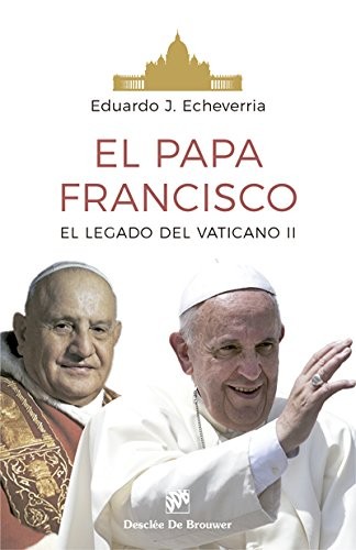 Cover for El Papa Francisco. El legado del Conciio Vaticano II