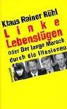 Cover for Linke Lebenslügen. Eine überfällige Abrechnung.