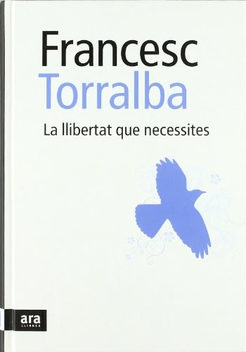 Cover for La llibertat que necessites