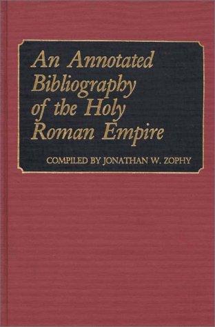 Cover for An annotated bibliography of the Holy Roman Empire