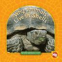 Cover for Why animals live in shells