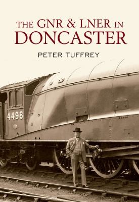 Cover for The GNR and LNER in Doncaster
