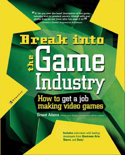 Cover for Break into the game industry