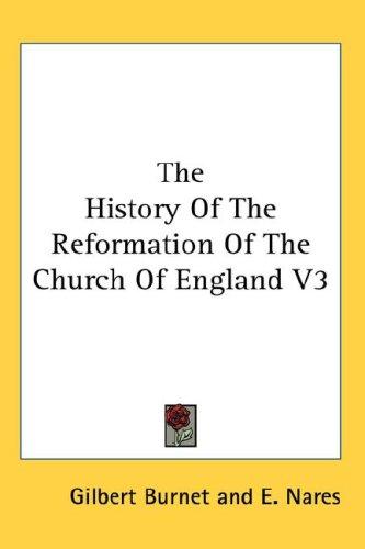 Cover for The History Of The Reformation Of The Church Of England V3