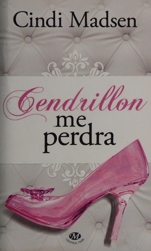Cover for Cendrillon me perdra