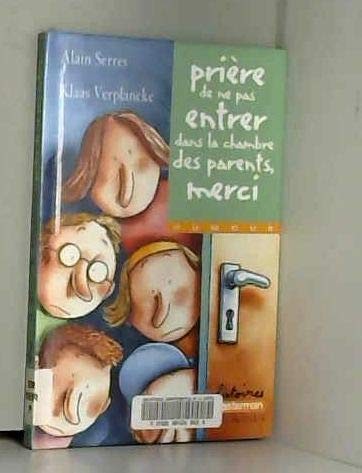 Cover for Prière de ne pas entrer dans la chambre des parents, merci