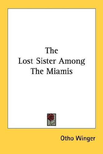 Cover for The Lost Sister Among The Miamis