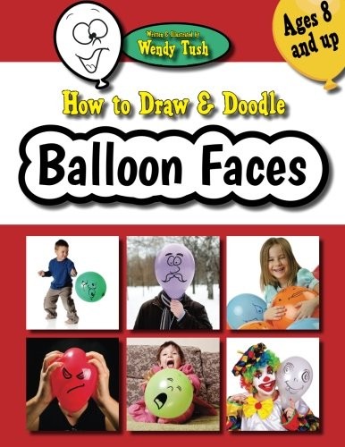 Cover for How to Draw & Doodle Balloon Faces
