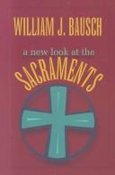 Cover for A new look at the sacraments