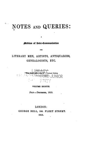 Cover for Notes and Queries: A Medium of Intercommunication for Literary Men, General Readers, Etc