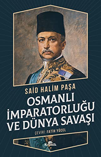 Cover for Osmanlı İmparatorluğu ve Dünya Savaşı