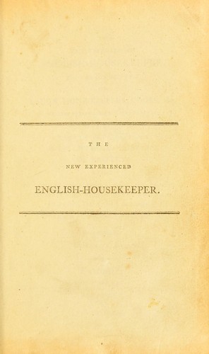 Cover for The new experienced English housekeeper, for the use and ease of ladies, housekeepers, cooks, &c
