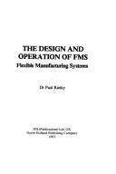 Cover for The Design & Operation of Flexible Manufacturing Systems