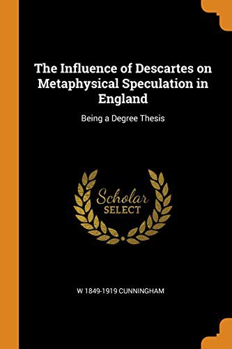 Cover for The Influence of Descartes on Metaphysical Speculation in England