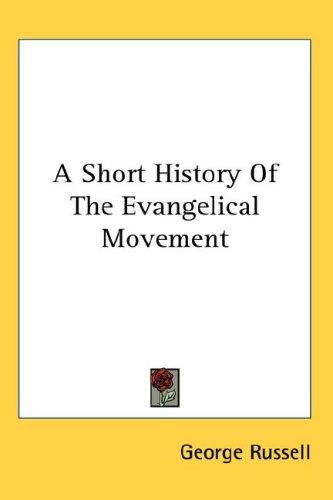 Cover for A Short History Of The Evangelical Movement