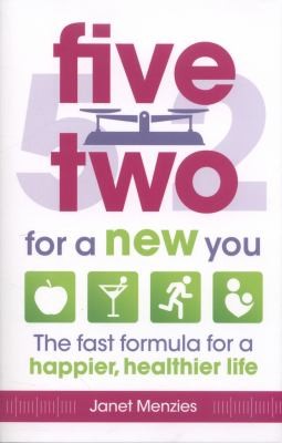 Cover for 52 Your Life The Fast Formula For A Happier Healthier Life