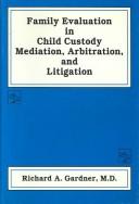 Cover for Family evaluation in child custody mediation, arbitration, and litigation
