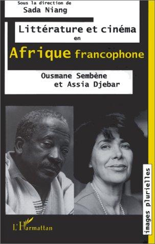 Cover for Littérature et cinéma en afrique francophone