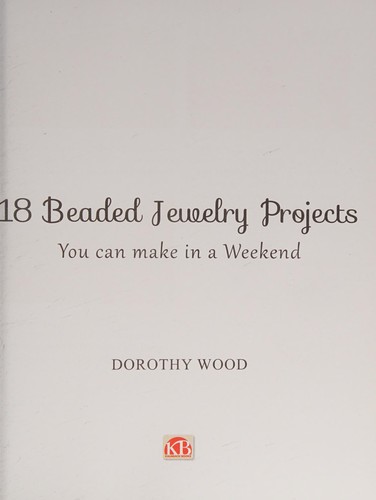 Cover for 18 Beaded Jewelry Projects You can make in a Weekend
