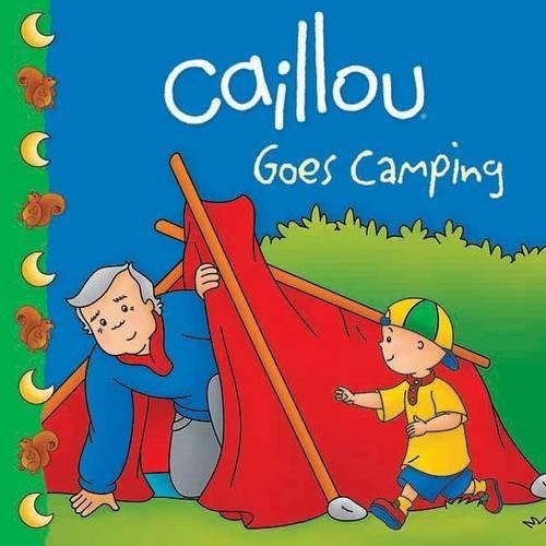Cover for Caillou Goes Camping (Clubhouse)