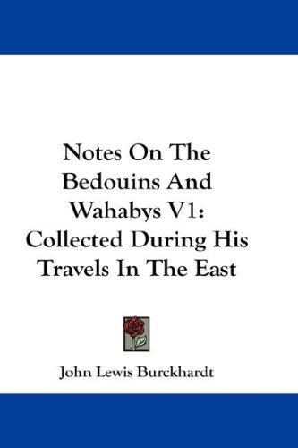 Cover for Notes On The Bedouins And Wahabys V1
