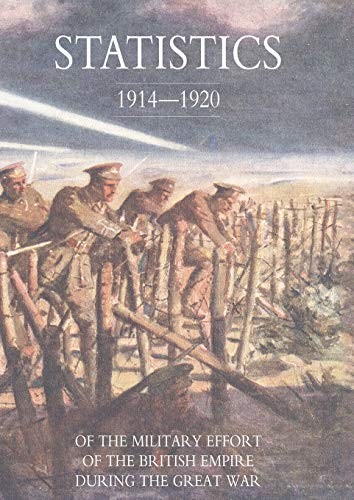 Cover for STATISTICS OF THE MILITARY EFFORT OF THE BRITISH EMPIRE DURING THE GREAT WAR 1914-1920