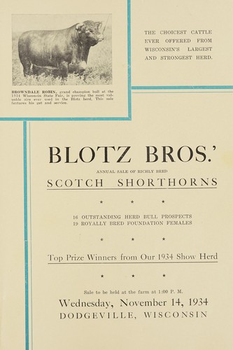 Cover for The choicest cattle ever offered from Wisconsin's largest and strongest herd, Blotz Bros.' annual sale of richly bred Scotch shorthorns