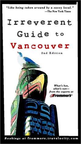 Cover for Frommer's Irreverent Guide to Vancouver