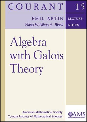 Cover for Algebra with Galois Theory (Courant Lecture Notes in Mathematics)