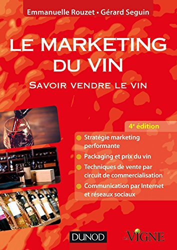 Cover for Le marketing du vin - 4e éd. - Savoir vendre le vin