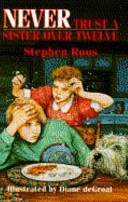 Cover for Never trust a sister over twelve